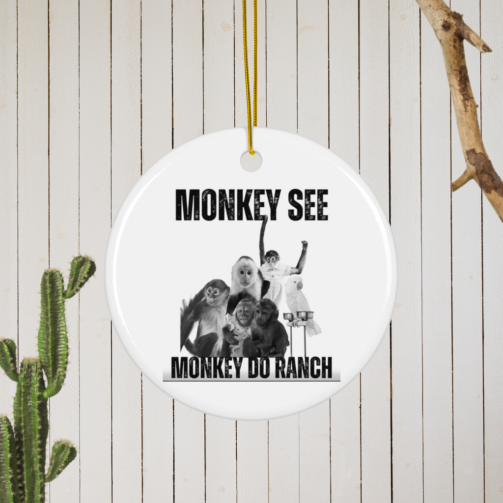 Monkey See Monkey Do Ranch Ceramic Ornament 2